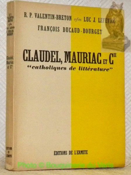 Claudel, Mauriac et Cie. Catholiques et littérature. | Immagine principale