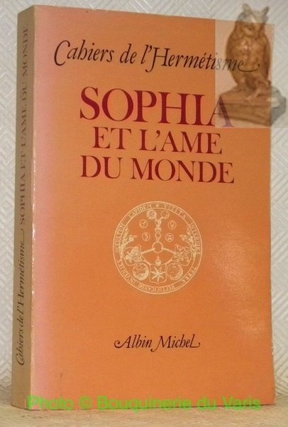 Sophia et l'ame du monde. Cahiers de l’Hermétisme. | Immagine principale