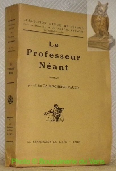 Le Professeur Néant. Roman. Collection Revue de France.