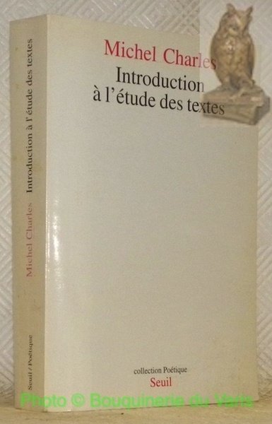 Introduction à l’étude des textes. Collection Poétique.