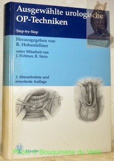 Ausgewählte urologische OP-Techniken. Step-by-Step. Unter Mitarbeit von J. Fichtnerm R. … | Immagine principale