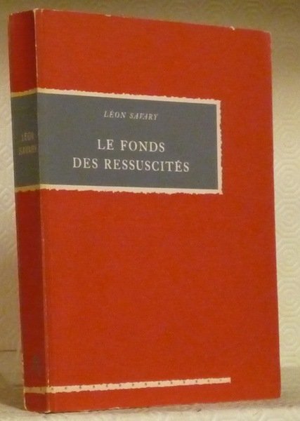 Le fonds des ressuscités. Mémoires tome 1. Collection La Thune …