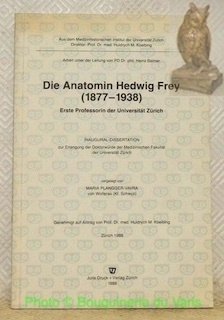 Die Anatomin Hedwig Frey (1877 - 1938). Inaugural-Dissertation. | Immagine principale