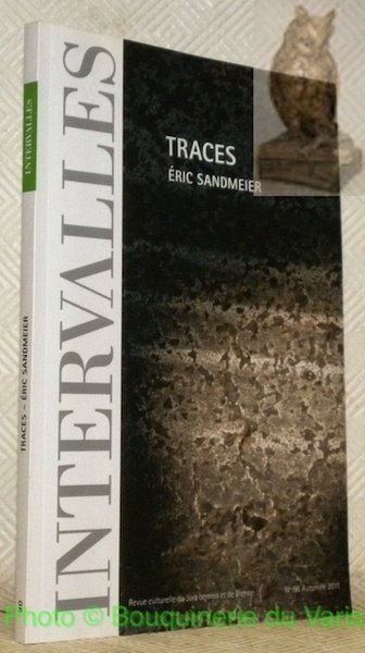 Traces, Eric Sandmeier. Intervalles, n.° 90. Revue culturelle du Jura … | Immagine principale