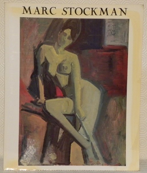 MARC STOCKMANN. Peintre - Graveur. Préface de Georges Borgeaud.