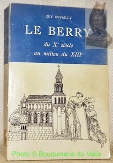Le Berry du Xe siècle au milieu du XIIIe siècle. …
