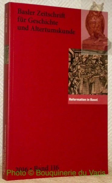 Reformation in Basel. Basler Zeitschrift für Geschichte und Alterumskunde Band …