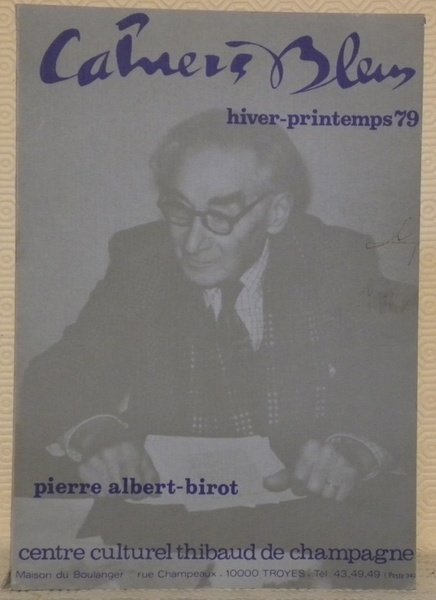 Cahiers bleus N° 14. Hiver-printemps 1979. Pierre Albert-Birot.