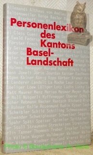 Personenlexikon des Kantons Basel-Landschaft. Quellen und Forschungen zur Geschichte und …