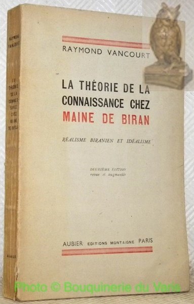 La théorie de la connaissance chez Maine de Biran. Réalisme …