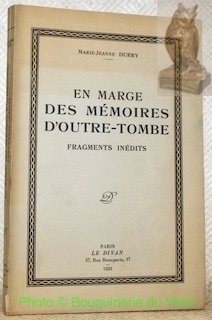 En marge des mémoires d'Outre-Tombe. Fragments inédits.