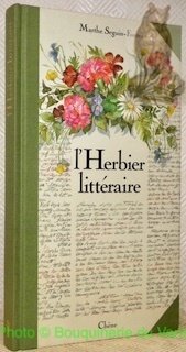 L’Herbier littéraire. Aquarelles Marthe Seguin-Fontes. Choix des textes Marthe Seguin-Fontes.