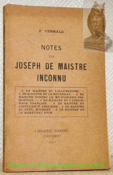 Notes sur Joseph de Maistre inconnu.