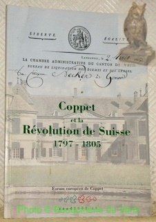 Coppet et la Révolution de Suisse 1797 - 1805.
