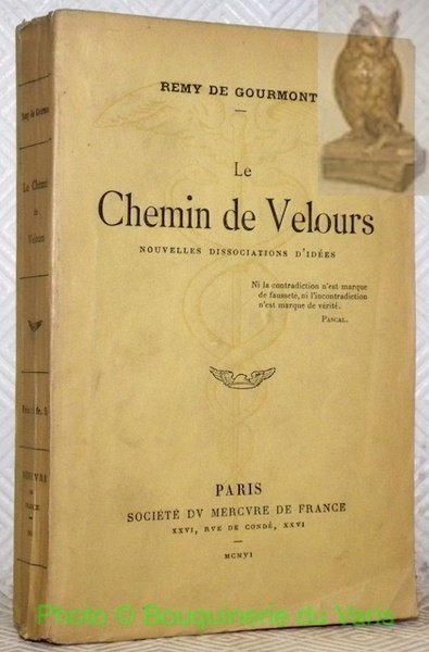 Le chemin de velours. Nouvelles dissociations d’idées.