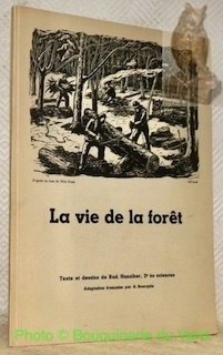 La vie de la forêt. Texte et dessins de Rud. …