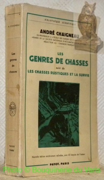 Les genres de chasses. Nouvelle édition entièrement refondue et suivie …