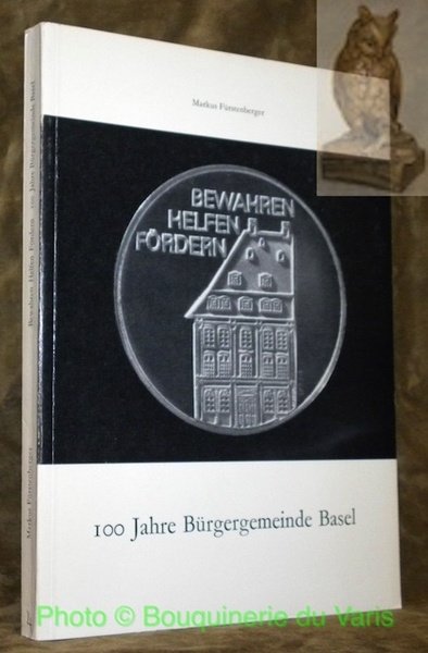 Bewahren Helfen Fördern 100 Jahre Bürgergemeinde Basel. 154. Neujahrsblatt Herausgegeben …