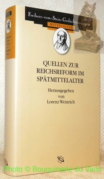 Quellen zur Reichsreform im Spätmittelalter. De Reformando Regni Teutonici Statu …