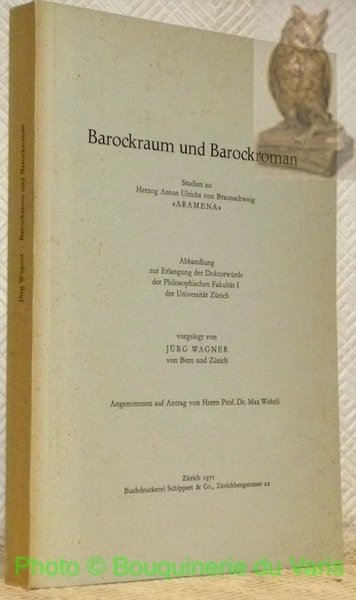 Barockraum Und Barockroman - Studien Zu Herzog Anton Ulrichs Von …