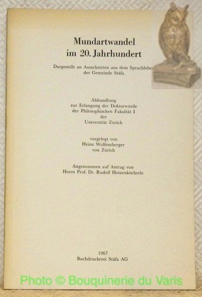 Mundartwandel im 20.Jahrhundert. Dargestellt an Aussschnitten aus dem Sprachleben der …