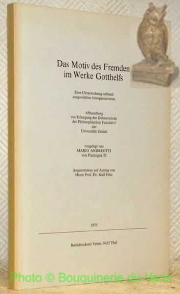 Das Motiv des Fremden om Werke Gotthelfs. Eine Untersuchung anhand …