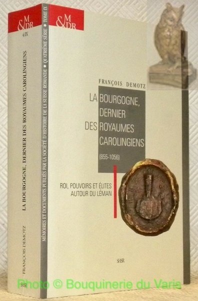 La Bourgogne, dernier des royaumes carolingiens (855 - 1056). Rois, …