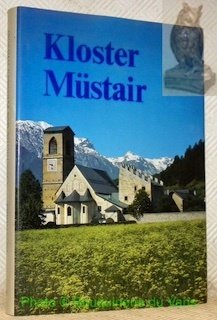 Geschichte des Klosters Müstair. Von den Anfängen bis zur Gegenwart.