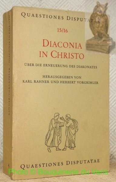 Diaconia in Christo. Quaestiones Disputatae 15/16.