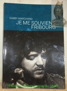 Je me souviens. Fribourg.