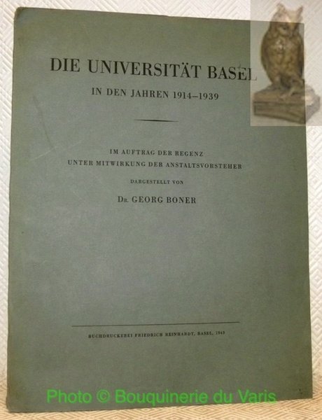 Die Universität Basel in den Jahren 1914-1939. Im Auftrag der …