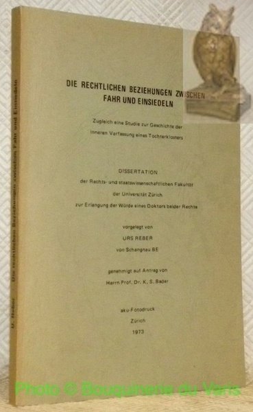 Die rechtlichen Beziehungen zwischen Fahr und Einsiedeln. Zugleich eine Studie …
