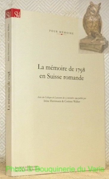 La mémoire de 1798 en Suisse romande. Représentation collectives d’une …
