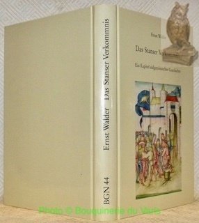 Das Stanser Verkommnis. Ein Kapital eidgenössischer Geschichte, neu untersucht: Die …