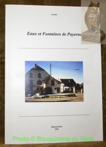 Eaux et Fontaines de Payerne.