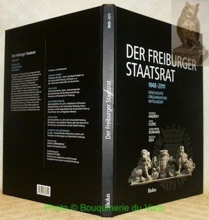 Der Freiburger Staatsrat, 1848 - 2011. Geschichte, Organisation, Mitglieder. Übersetzung …