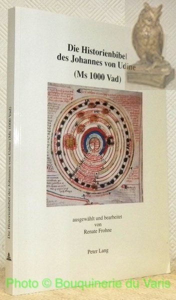 Die Historienbibel des Johannes von Udine (Ms 1000 Vad).