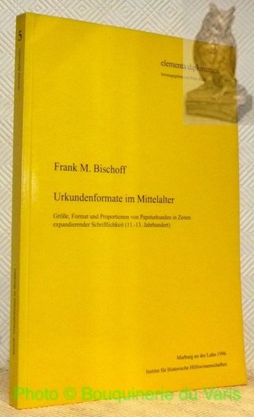 Urkundenformate im Mittelalter. Grösse, Format und Proportionen von Papsturkunden in …