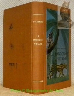 La randonnée africaine. Avec 48 illustrations hors texte et 1 …