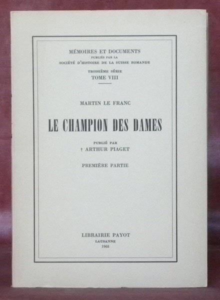 Martin le Franc Le champion des dames, publié par Arthur …