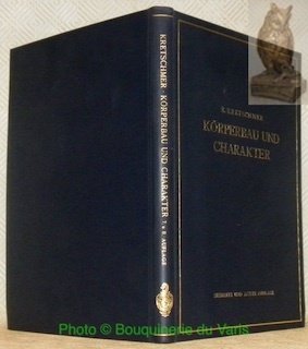 Körperbau und Charakter. Untersuchungen zum Konstitutionsproblem und zur Lehre von …