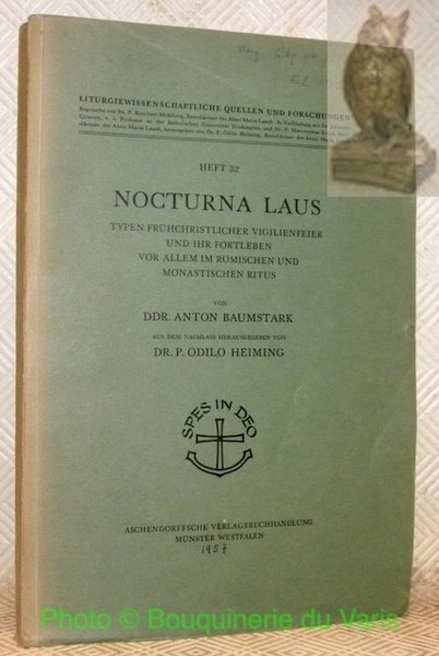 Nocturna Laus Typen Frühchristlicher Vigilienfeier und ihr Fortleben vor allem …