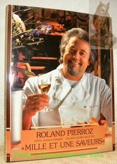 Roland Pierroz Hôtel Rosalp Verbier. Ses meilleures recettes “Mille et …