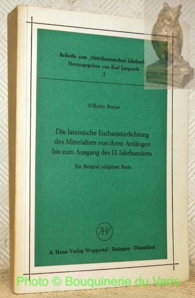 Die lateinische Eucharistiedichtung des Mittelalters von ihren Anfängen bis zum …