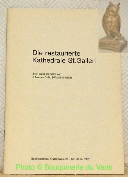 Die restaurierte Kathedrale St.Gallen. Zwei Sonderdrucke von Johannes Duft.