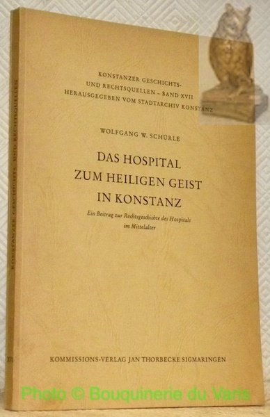 Das Hospital zum Heiligen Geist in Konstanz. Ein Beitrag zur …