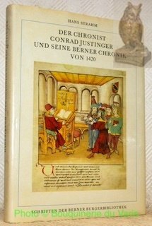 Der Chronist Conrad Justinger und seine Berner Chronik von 1420.