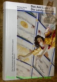 Die Kunstdenkmäler des Kantons Luzern. Neue Ausgabe Band II. Das …