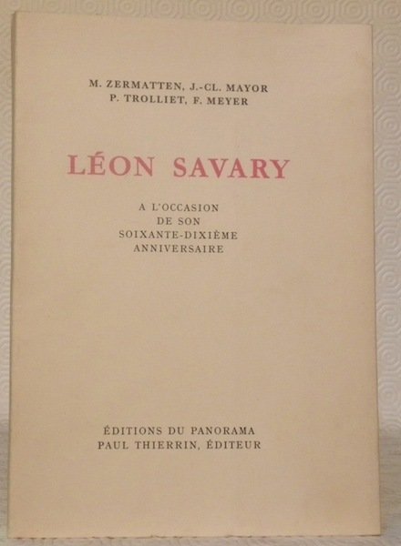 Léon Savary. A l’occasion de son soixante-dixième anniversaire.