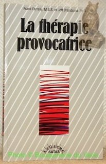 La thérapie provocatrice. Traduit de l’américain par Louise Drolet.